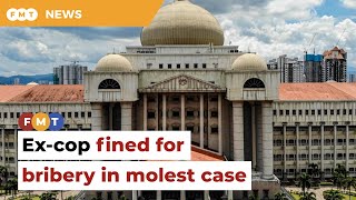 Ex-Cop Fined Rm8000 For Taking Bribe To Close Molest Case