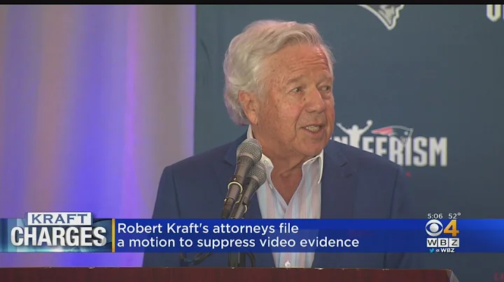 Robert Kraft Attorneys Seek To Suppress Spa Video,...