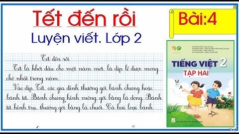 Bài 4. Tết đến rồi. Luyện đọc và luyện viết.