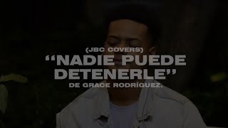Miniatura de vídeo de "Nadie Puede Detenerle - Grace Rodríguez/Jhon Bautista Caro /En Vivo Live Session"