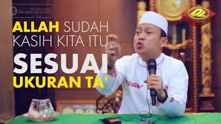 UST DAS'AD  .. Bersyukur atas rezekimu,