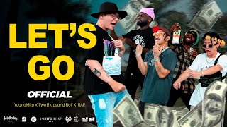 TwothouSand Boii & RAF & TOMMY TÈO - Let's Go (Official MV)