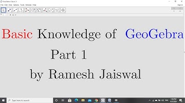Basic Knowledge of GeoGebra part 1