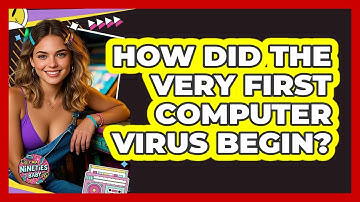 How Did The Very First Computer Virus Begin? - I