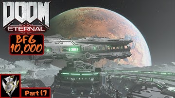 BFG 10,000   DOOM Eternal Walkthrough Part 17 (Full Game) (Ps4 Pro) (1080p 60fps)