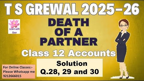 Q28, 29 and 30| Death of a Partner| TS Grewal 2025-26| Ch 6| Class 12| Accounts⁨ @learnwithease