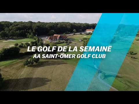 Découvrez le Golf de... l'Aa Saint-Omer Golf Club