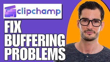 How to Fix Clipchamp Buffering Problems (Fast)