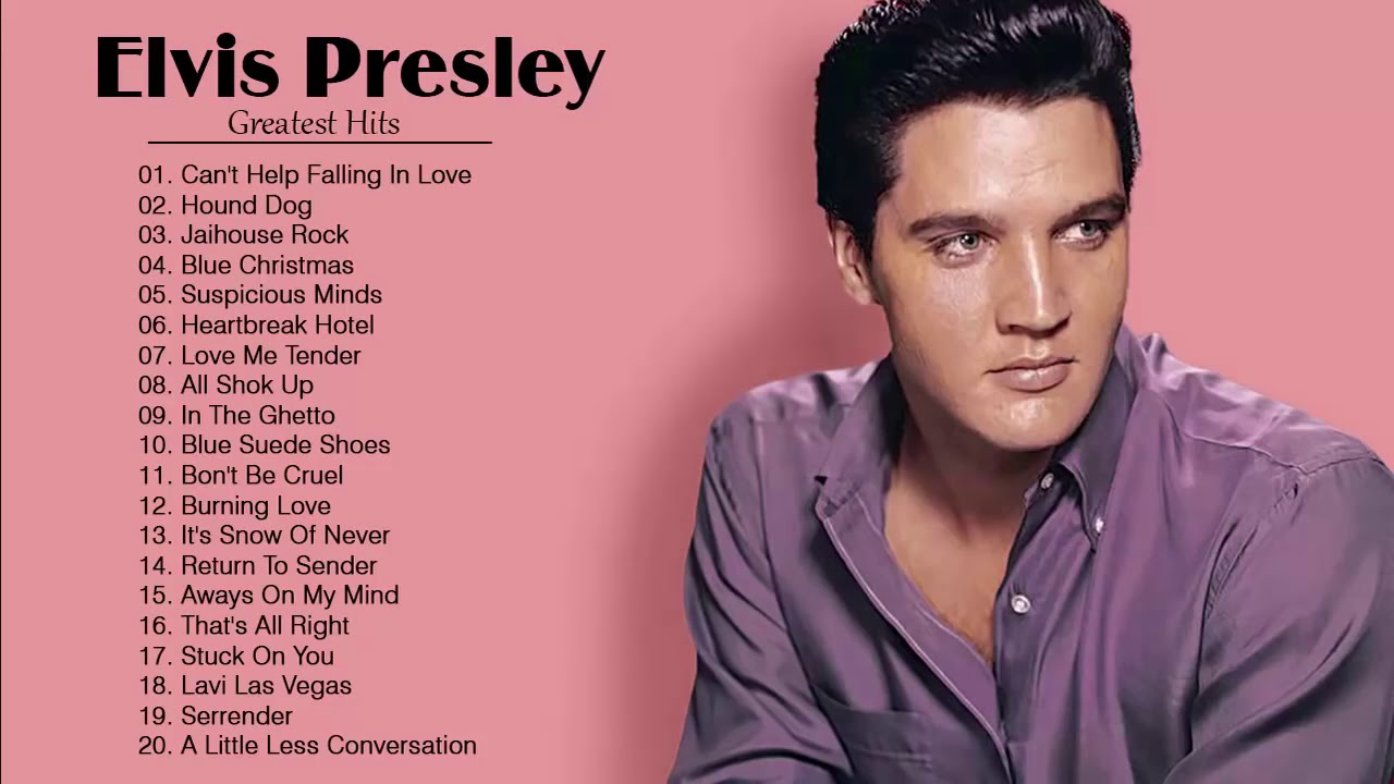 Las 30 Mejores Canciones De Elvis Presley Elvis Presley Sus