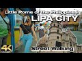 LIPA CITY - Little Rome of the Philippines - Walking Tour [4K]