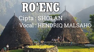 RO'ENG - cipta : Sholan, voc : Hendriq Malsaho