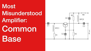 The Most Misunderstood Transistor Amplifier: Common Base