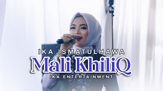 COVER BY IKA ISMATUL HAWA MALI KHILIQ مالي حلق LIVE IKA ENTERTAINMENT