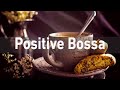 Morning Music with Positive Energy Bossa Nova - Happy April Jazz Music For Good Mood, Lounge Music