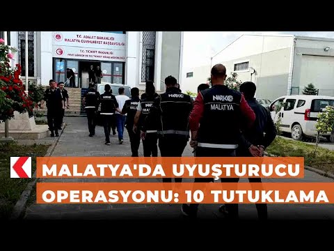 Malatya'da uyuşturucu operasyonu: