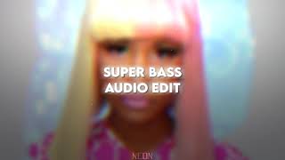 Super Bass | Audio Edit