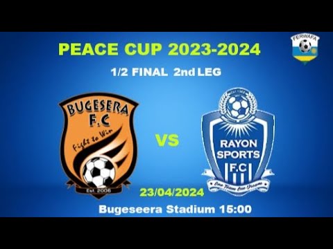 Live!  Bugesera FC 1-0 Rayon Sports | Peace Cup 2023-2024 1/2 Final  2nd Leg (Agg: 2-0)