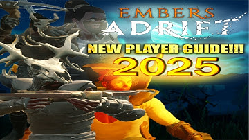 Embers Adrift Nieuwe Spelersgids voor 2025
