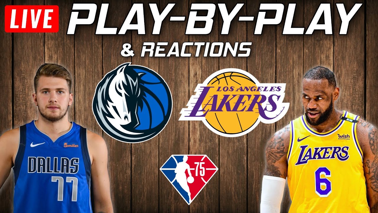 Dallas Mavericks vs Los Angeles Lakers Live Play-By-Play and Reactions