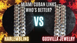 Gusvilla Jewelry vs. Harlembling Miami Cuban Links!