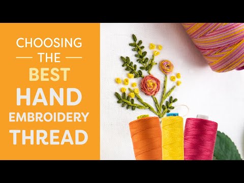 The Best Embroidery Thread [Choosing High Quality Floss] - Crewel Ghoul