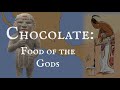 The ancient history of chocolate