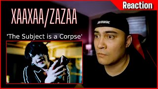 First time reacting to XaaXaa? (Zazaa) - The Subject is a Corpse ザアザア「被写体は死体」| SpicyBen808 reactions