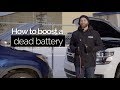 How to boost a dead battery  quick tips