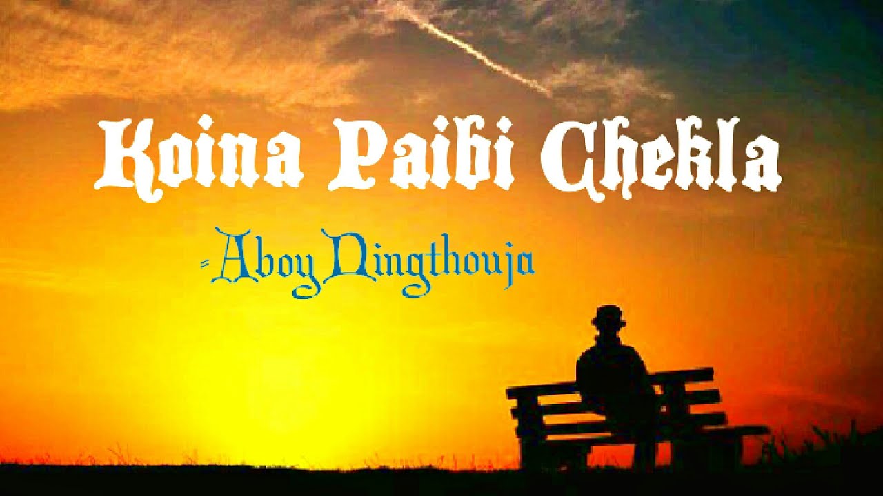 Koina Paibi Chekla  Aboy NingthoujaMusic   BM