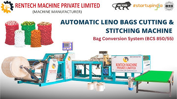 Automatic Leno Bag Cutting and Stitching machine | Bag Conversion System ( BCS ) by @rentechmachine