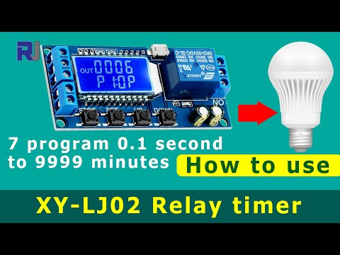 Home Automation: How to use 7 Program 0.1s to 9999 minutes Relay Timer XY-LJ02