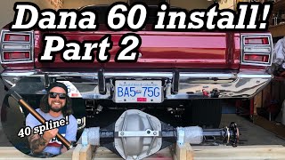 Strange s60 Dana 60 rear end install 1968 Dodge Dart pt.2 40 spline axels! Aluminum drive shaft!