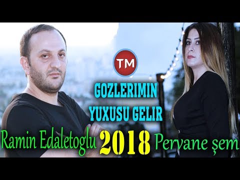 Ramin Edaletoglu ft Pervane Şem - Gozlerimin Yuxusu Gelir