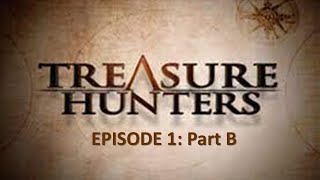 Treasure Hunters NBC Episode 1: Part B