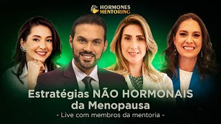 Estratégias NÃO HORMONAIS da Menopausa | Live Mentoria #009