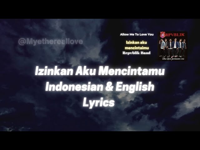 Izinkan Aku Mencintaimu Repvblik Indonesian & English Lyrics (adapted) class=