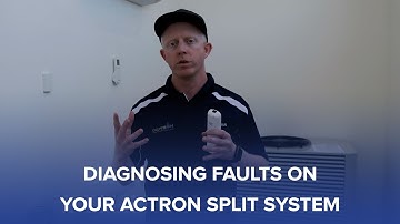 How to find a fault or troubleshoot an ActronAir split system