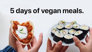 5 Days of Vegan Food (realistic, healthy-ish)