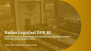 BREAKING NEWS - BALEG DPR RI RDPU DGN NARASUMBER DALAM RANGKA PENYUSUNAN RUU TENTANG MASYARAKAT ADAT