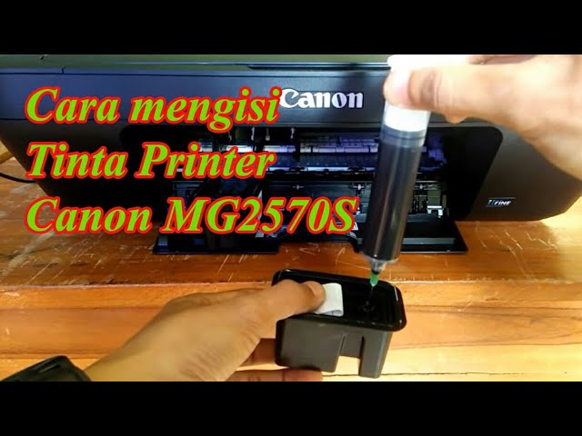 Cara mengisi tinta printer canon mg2570s