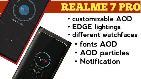 CUSTOMISABLE AOD | EDGE LIGHTING IN REALME 7 PRO | ALWAYS ON DISPLAY