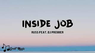 Russ - Inside Job (Feat. DJ Premier ) [Lyrics Video]