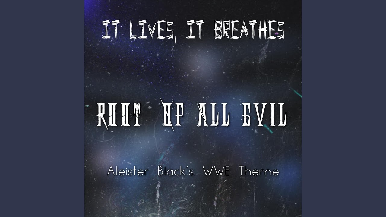 在 YouTube 上觀看「Root of All Evil (Aleister Black's WWE Theme)」 在 YouTube 上觀看「Root of All Evil (Aleister Black's WWE Theme)」