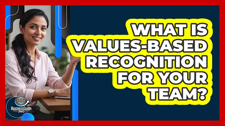What Is Values-Based Recognition For Your Team?