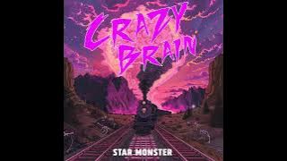 Download lagu Star Monster - Crazy Brain
