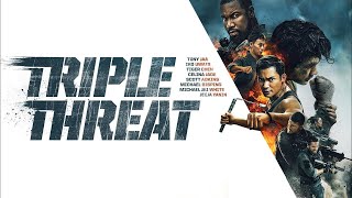 TRIPLE THREAT 2019  Trailer HD | Iko Uwais, Tony Jaa, Michael Jai White, Scott Adkins