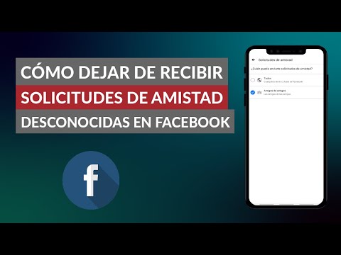 Cómo Dejar de Recibir Solicitudes de Amistad de Desconocidos en Facebook