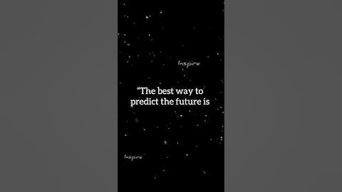 The best way to predict the future #inspiration #motivational #inspirational #shortvideo #shorts