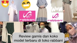 REVIEW GAMIS DAN KOKO MODEL TERBARU TAHUN 2022 DI TOKO RABBANI BEKASI || BISA BUAT LEBARAN