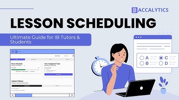 Lesson Scheduling: Ultimate Guide for IB Tutors & Students